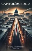 Capitol Murders: The Madison Ripper (eBook, ePUB)