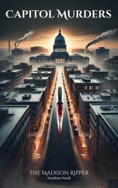 Cover Capitol Murders: The Madison Ripper (eBook, ePUB)