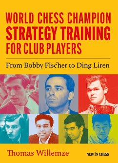 Cover World Chess Champion Strategy Training for Club Players (eBook, ePUB)