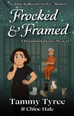 Cover Frocked & Framed (Corpse Collector Paranormal Cozy Mystery Series, #6) (eBook, ePUB)