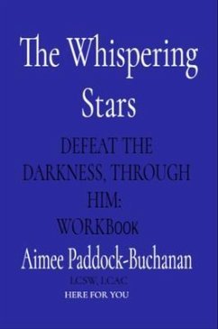 Cover The Whispering Stars: Defeat the Darkness, Through Him (eBook, ePUB)
