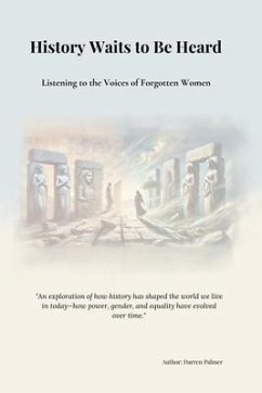 History Waits to be Heard (eBook, ePUB) - Palmer, Darren History Waits to be Heard (eBook, ePUB) - Palmer, Darren