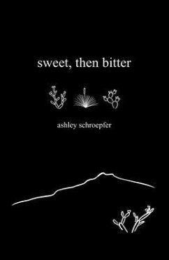 sweet, then bitter (eBook, ePUB) - Schroepfer, Ashley L