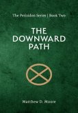 The Downward Path - The Perizidon Series (eBook, ePUB)