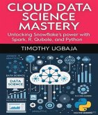 CLOUD DATA SCIENCE MASTERY (eBook, ePUB) CLOUD DATA SCIENCE MASTERY (eBook, ePUB)