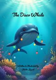 The Disco Whale (eBook, ePUB) The Disco Whale (eBook, ePUB)