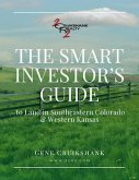 The Smart Investor's Guide to Land in Southeastern Colorado & Western Kansas (eBook, ePUB)