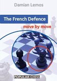 The French Defence Move by Move (eBook, ePUB)