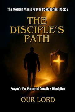 The Disciple's Path (eBook, ePUB) - Lord, Our The Disciple's Path (eBook, ePUB) - Lord, Our