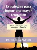 Estrategias para lograr una mayor relajación (eBook, ePUB)