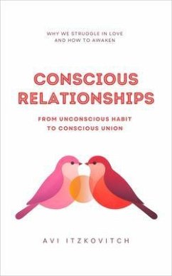 Conscious Relationships (eBook, ePUB) - Itzkovitch, Avi