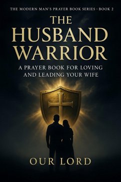 The Husband Warrior (eBook, ePUB) - Lord, Our
