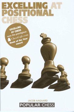 Excelling at Positional Chess (eBook, ePUB) - Aagaard, Jacob