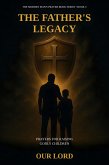 The Father's Legacy (eBook, ePUB) The Father's Legacy (eBook, ePUB)