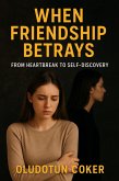 When Friendship Betrays (eBook, ePUB)
