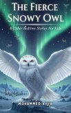 The Fierce Snowy Owl (eBook, ePUB)