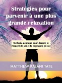 Stratégies pour parvenir à une plus grande relaxation (eBook, ePUB)