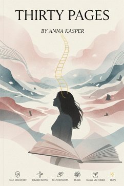 Thirty Pages (eBook, ePUB) - Kasper, Anna Thirty Pages (eBook, ePUB) - Kasper, Anna