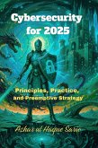 Cybersecurity for 2025 (eBook, ePUB) Cybersecurity for 2025 (eBook, ePUB)