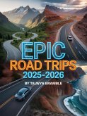 Epic Road Trips 2025-2026 (eBook, ePUB)
