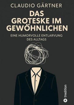 Cover Das Groteske im Gewöhnlichen (eBook, ePUB)