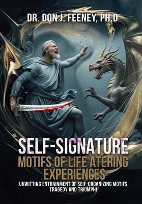 Self-Signature Motifs of Life Altering Experiences (eBook, ePUB) Self-Signature Motifs of Life Altering Experiences (eBook, ePUB)