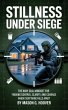 Stillness Under Siege (eBook, ePUB) - Bild 1