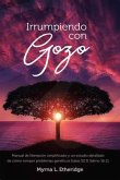 Irrumpiendo con gozo (eBook, ePUB)