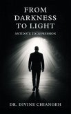 From Darkness to Light. Antidote to Depression (eBook, ePUB)