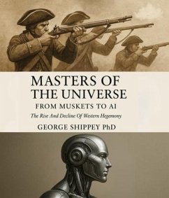 Cover Masters of the Universe From Muskets to AI (eBook, ePUB)