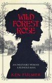 Wild Forest Rose (eBook, ePUB)