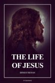 The Life of Jesus (eBook, ePUB)