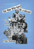 The Man Who Gave Me A Biscuit (eBook, ePUB)