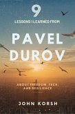9 Lessons I Learned from Pavel Durov about Freedom, Tech, and Resilience (eBook, ePUB)