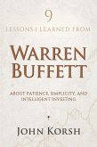 9 Lessons I Learned from Warren Buffett about Patience, Simplicity, and Intelligent Investing (eBook, ePUB)