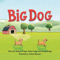 Big Dog (eBook, ePUB) - Fudge, Delaynie; Fudge, Calley; Fudge, Jeremy