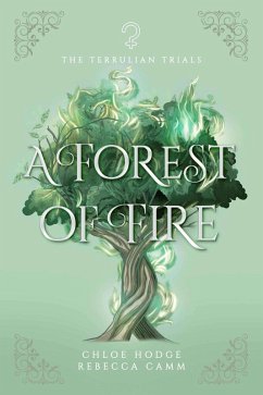 A Forest of Fire (The Terrulian Trials, #2) (eBook, ePUB) - Camm, Rebecca; Hodge, Chloe