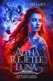 Alpha rejetée luna : Une seconde-chance-loup-garou-romance (eBook, ePUB)