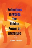 Reflections in Words The Hidden Power of Literature (eBook, ePUB)