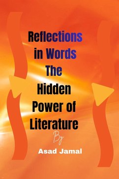 Cover Reflections in Words The Hidden Power of Literature (eBook, ePUB)