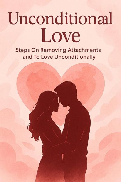 Unconditional Love (eBook, ePUB) Unconditional Love (eBook, ePUB)