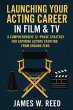 Launching Your Acting Career in Film &... - Bild 1