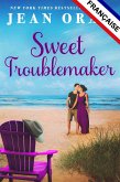 Sweet Troublemaker FRANÇAISE (eBook, ePUB)