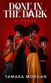 Done in the Dark (eBook, ePUB)