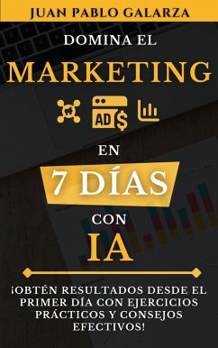 Cover Domina el marketing en 7 días (Domina en 7 días con IA, #2) (eBook, ePUB)