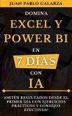 Domina Excel y Power BI en 7 días con IA (Domina en 7 días con IA, #5) (eBook, ePUB)