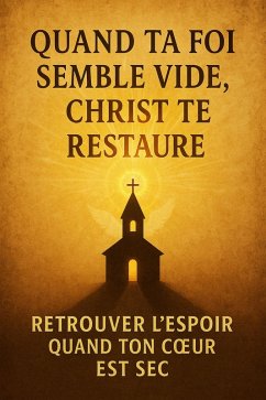 Cover Quand ta foi semble vide, Christ te restaure (eBook, ePUB)