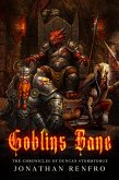 Goblins Bane the Chronicles of Duncan Stormforge (eBook, ePUB)