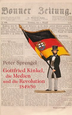 Cover Gottfried Kinkel, die Medien und die Revolution 1849/50 (eBook, PDF)