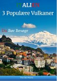 Italien: 3 Populære Vulkaner Du Bør Besøge (Oplev Eventyrlige Europa, #1) (eBook, ePUB)
